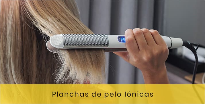 Planchas de pelo Iónicas, tipos y un amplio catálogo para comprar