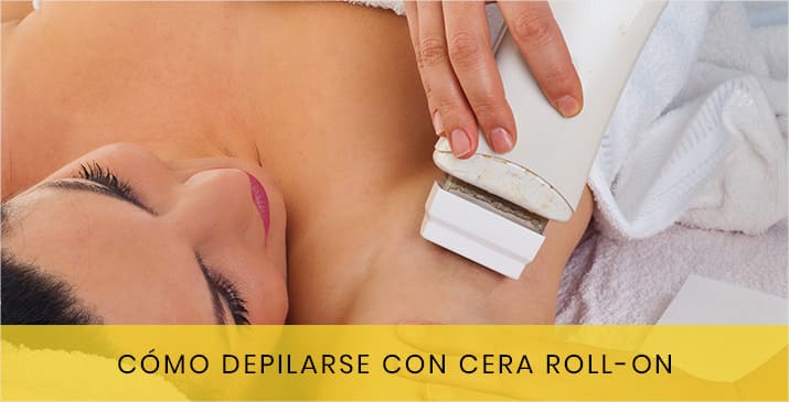 tutorial - depilarse con cera roll-on