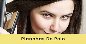 PLANCHAS DE PELO