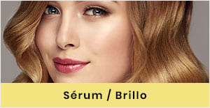 SÉRUM / BRILLO